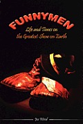 Funnymen: Life and Times on the Greatest Show on Earth