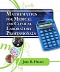 Mathematics for Medical & Clinical Laboratory Professionals