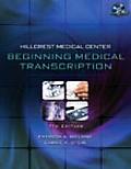 Hillcrest Medical Center: Beginning Medical Transcription [With CDROM]