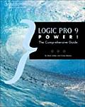 Logic Pro 9 Power The Comprehensive Guide