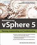 Administering vSphere 5 Planning Implementing & Troubleshooting