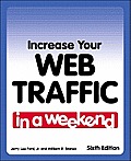 Increase Your Web Traffic In a Weekend 6th Edition