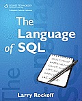 Language of SQL 1st Edition How to Access Data in Relational Databases
