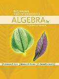 Beginning and Intermediate Algebra: A Guided Approach