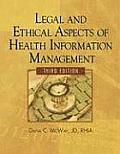 Legal and Ethical Aspects of Health Information Management - With CD (3RD 10 - Old Edition)