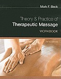 Workbook For Becks Theory & Practice Of Therapeutic Massage 5th