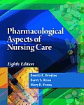 Pharmacological Aspects of Nursing Care 8th edition