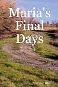 Maria's Final Days