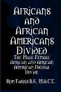 Africans and African Americans Divided: The Male-Female African and African American Digital Divide
