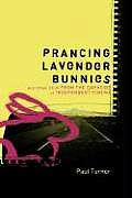 Prancing Lavender Bunnies & Other Stuff from the Darkside of Independent Cinema