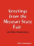 Greetings from the Missouri State Fair and Other Misadventures
