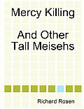 Mercy Killing and Other Tall Meisehs