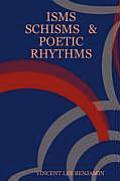 Isms Schisms & Poetic Rhythms