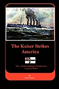 The Kaiser Strikes America