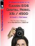 The Complete Guide to Canon's Rebel XSI / 450D Digital SLR Camera (B&W Edition)