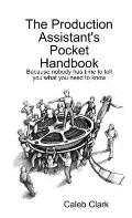 The Production Assistant's Pocket Handbook