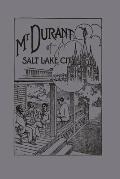 Mr. Durant of Salt Lake City: that Mormon