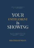 Your Entitlement is Showing: Frustrated with Business?