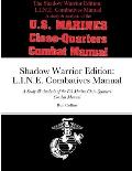 Shadow Warrior Edition: L.I.N.E. Combatives Manual: A Study & Analysis of the US Marine Close-Quarters Combat Manual