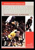 Tony Hawk and His Team: Skateboarding Superstars