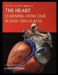 The Heart: Learning How Our Blood Circulates