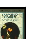 Francisco Pizarro: The Exploration of Peru and the Conquest of the Inca