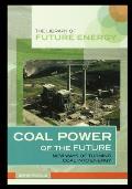 Coal Power of the Future: New Ways of Turning Coal Into Energy