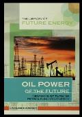 Oil Power of the Future: New Ways of Turning Petroleum Into Energy