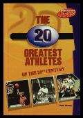The 20 Greatest Athletes of the 20th Century