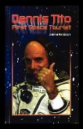 Dennis Tito: First Space Tourist