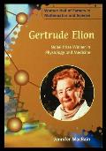 Gertrude Elion: Nobel Prize Winner in Physiology and Medicine