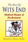 The Best of Wits End: Medical Humor at Its Brainiest