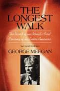 Longest Walk The Record Of Our Worlds First Crossing Of The Entire Americas