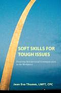 Soft Skills for Tough Issues