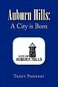 Auburn Hills: A City Is Born