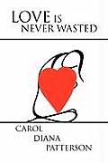 Love Is Never Wasted