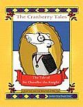 The Cranberry Tales: The Tale of Sir Chandler the Knight