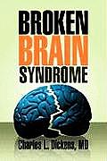 Broken Brain Syndrome