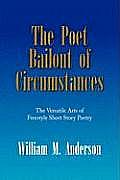 The Poet Bailout of Circumstances