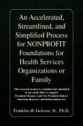 An Accelerated, Streamlined, and Simplified Process for Nonprofit Foundations for Health Services Organizations or Family