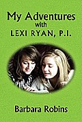 My Adventures with Lexi Ryan, P.I.