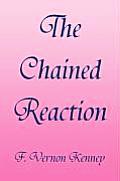 The Chained Reaction