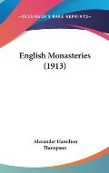 English Monasteries 1913