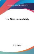 The New Immortality
