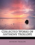 Collected Works of Anthony Trollope