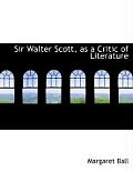 Sir Walter Scott as a Critic of Literature