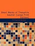 Short Works of Theophile Gautier