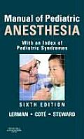 Manual of Pediatric Anesthesia: With an Index of Pediatric Syndromes