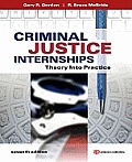 Criminal Justice Internships Theory into Practice 7th Edition