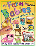 My Farm Babies Sticker Activity Book Play & Learn with Stickers Over 80 Stickers